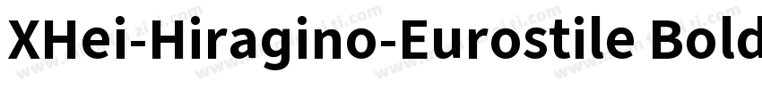 XHei-Hiragino-Eurostile Bold字体转换